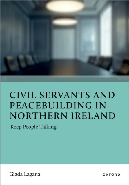 Giada Lagana - Civil Servants and Peacebuilding in Northern Ireland, E-bok. Tillgänglighet: Lägg i varukorg