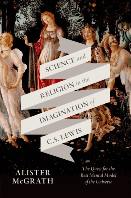Alister E. McGrath - Science and Religion in the Imagination of C. S. Lewis, E-bok