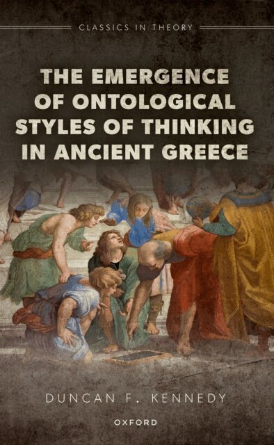 Duncan F. Kennedy - Emergence of Ontological Styles of Thinking in Ancient Greece, E-bok