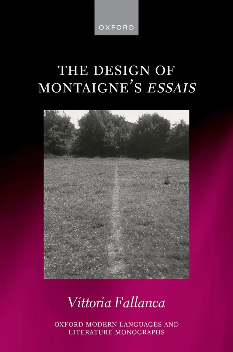 Vittoria Fallanca - The Design of Montaigne's Essais, Inbunden. Tillgänglighet: Lägg i varukorg