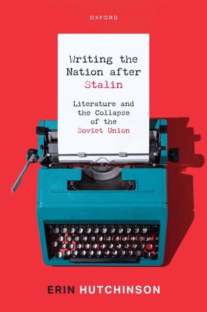 Erin Hutchinson - Writing the Nation After Stalin, E-bok. Tillgänglighet: Lägg i varukorg