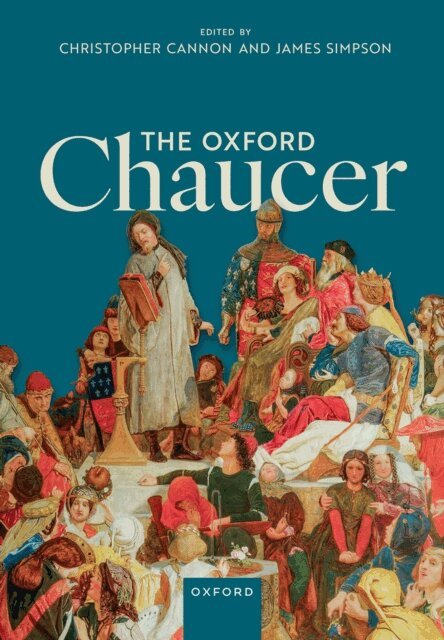 James Simpson, Christopher Cannon - Oxford Chaucer, E-bok