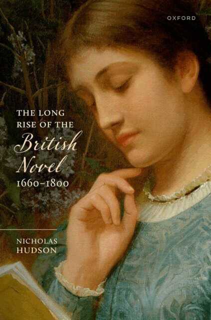 Nicholas Hudson - Long Rise of the British Novel, 1660a &quote;1800, E-bok