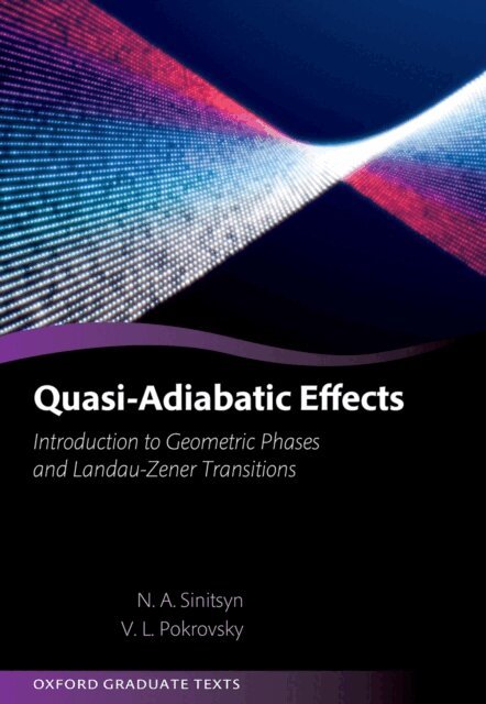 Valery Pokrovsky, Nikolai Sinitsyn - Quasi-Adiabatic Effects, E-bok