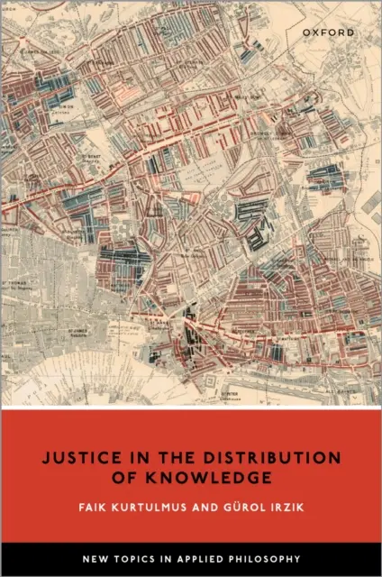 Gurol Irzik, Faik Kurtulmus - Justice in the Distribution of Knowledge, E-bok. Tillgänglighet: Lägg i varukorg