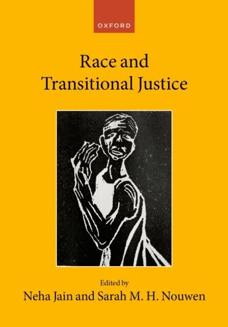 Sarah M. H. Nouwen, Neha Jain - Race and Transitional Justice, E-bok