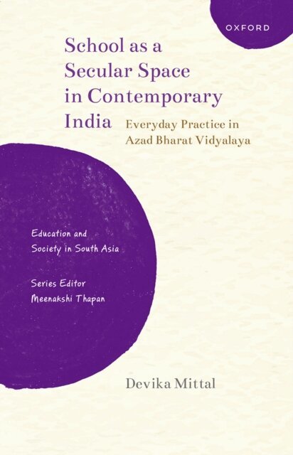 Devika Mittal - School as a Secular Space in Contemporary India, E-bok