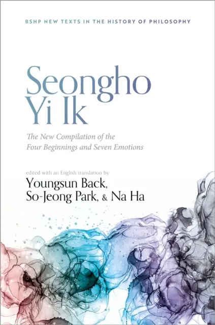 Na Ha, So-Jeong Park, Youngsun Back - Seongho Yi Ik: The New Compilation of the Four Beginnings and Seven Emotions, E-bok. Tillgänglighet: Lägg i varukorg
