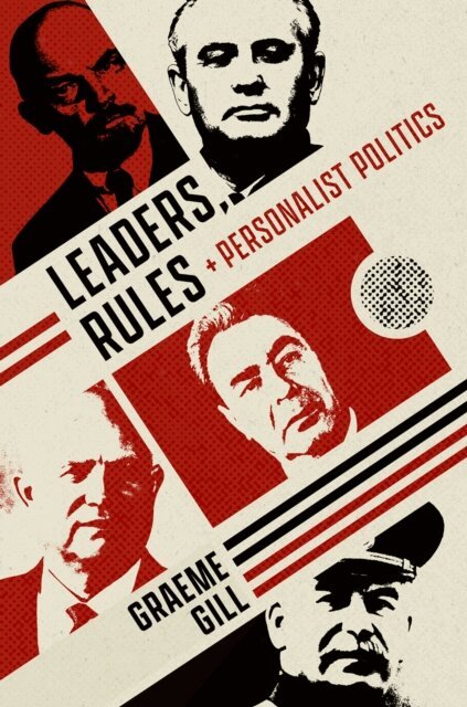 Graeme Gill - Leaders, Rules, and Personalist Politics, E-bok