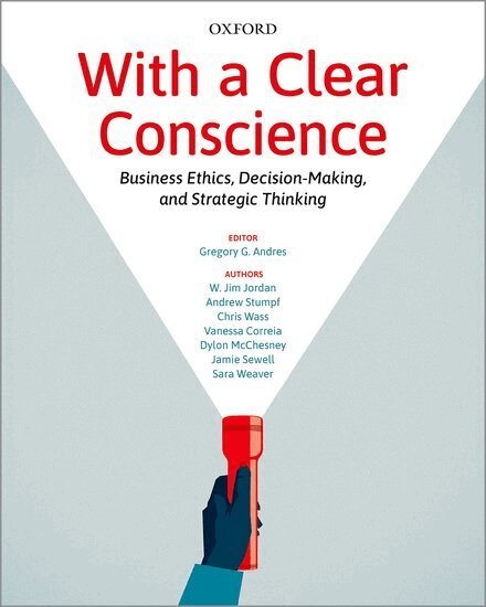 W. Jim Jordan, Andrew Stumpf, Chris Wass, Vanessa Correia, Dylon McChesney, Jamie Sewell, Sara Weaver, Gregory G. Andres - With a Clear Conscience, Häftad