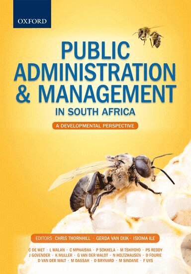 Christa de Wet, Lianne Malan, Chisepo Mphaisha, Patrick Sokhela, Michel Tshiyoyo, Purshottama S. Reddy, Jay Govender, Kobus Muller, Gerrit van der Waldt, Natasja Holtzhausen, David Fourie, Daleen van der Walt, Maurice Dassah, Dirk Brynard, Moses Sindane, Christopher Thornhill, Isioma Ile, Gerda van Dijk - Public Administration & Management in South Africa: An Introduction, Häftad