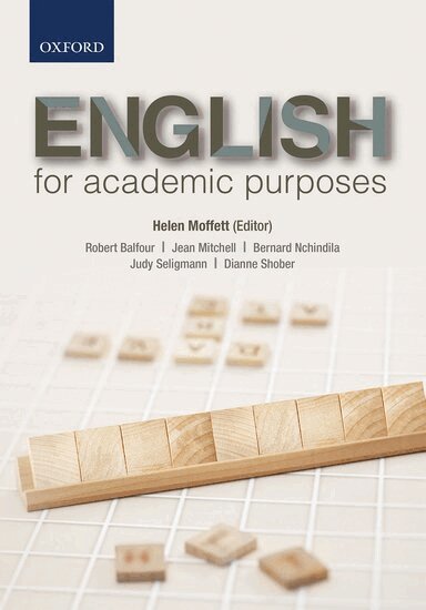 Robert Balfour, Pinky Makoe, Jean Mitchell, Helen Moffett, Bernard Nchindila, Dianne Shober, Helen Moffett - English for Academic Purposes, Häftad