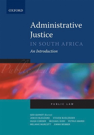 Hugh Corder, Petrus Maree, Melanie Murcott, Michael Kidd, Emma Webber, Janice Bleazard, Steven Budlender, Geo Quinot - Administrative Justice in South Africa, Häftad