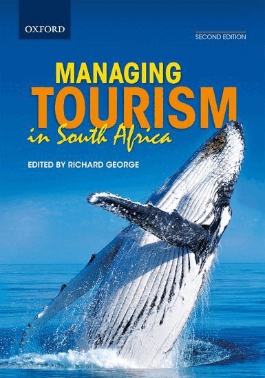 Tanya Barben, Richard Chivaka, Martin Jansen van Vuuren, Brendon Knott, Sabine Lehmann, Mandy Mulder, Jennifer Nel, Cecile Nieuwenhuizen, Chris Saunders, Kamilla Swart, Heidi van der Watt, Cine van Zyl, Gustav Visser, Anton Brits, Jacqui Kew, Christiaan Vorster, Nicole Wannke, Richard George - Managing tourism in South Africa, Häftad