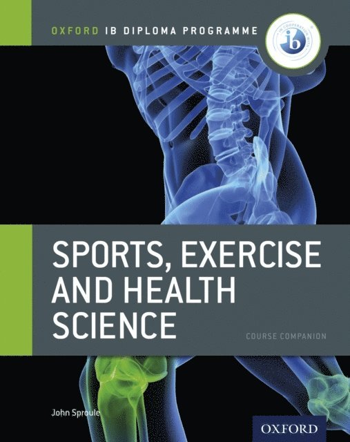 John Sproule - Oxford IB Diploma Programme: Sports, Exercise and Health Science Course Companion, E-bok