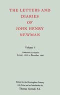 The Letters and Diaries of John Henry Newman: Volume V: Liberalism in Oxford, January 1835 to December 1836