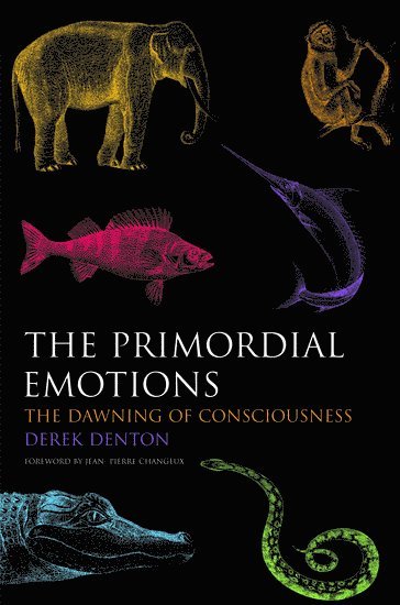 Primordial Emotions av Derek Denton, Derek Denton