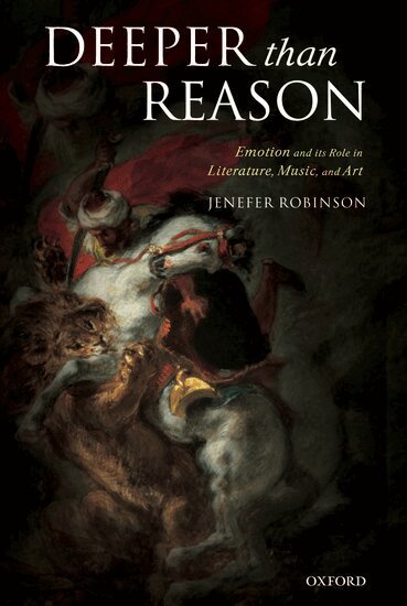 Jenefer Robinson - Deeper than Reason, Häftad