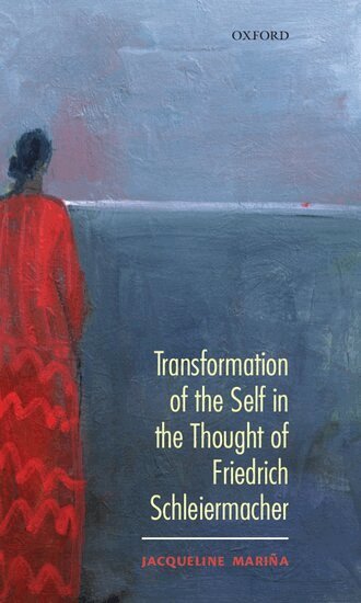 Jacqueline Mariña - Transformation of the Self in the thought of Schleiermacher, Inbunden. Tillgänglighet: Lägg i varukorg