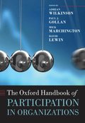 The Oxford Handbook of Participation in Organizations