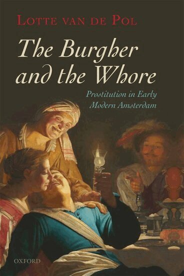 Lotte van de Pol - The Burgher and the Whore, Inbunden. Tillgänglighet: Lägg i varukorg