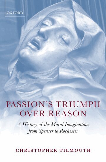 Christopher Tilmouth - Passion's Triumph over Reason, Inbunden