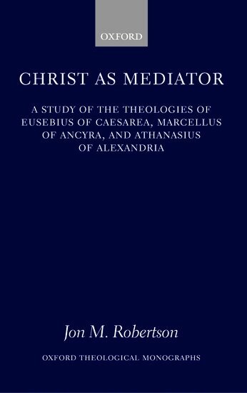 Jon M. Robertson - Christ as Mediator, Inbunden