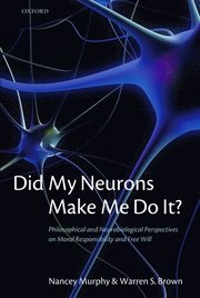 Did My Neurons Make Me Do It?