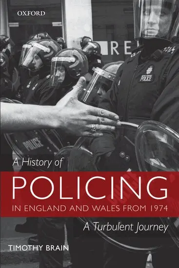 Timothy Brain - A History of Policing in England and Wales from 1974, Häftad. Tillgänglighet: Lägg i varukorg