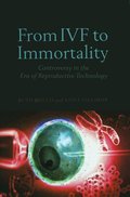 From IVF to Immortality