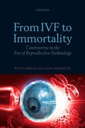 From IVF to Immortality