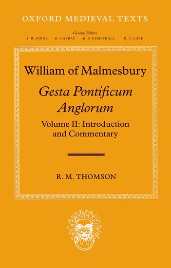 R.M. Thomson - William of Malmesbury: Gesta Pontificum Anglorum, The History of the English Bishops, Inbunden