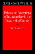 Policies and Perceptions of Insurance Law in the Twenty First Century