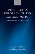Principles of European Prison Law and Policy