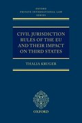 Civil Jurisdiction Rules of the EU and their Impact on Third States