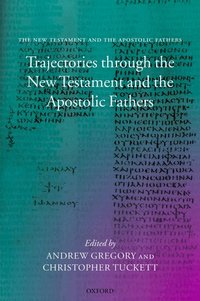 Trajectories through the New Testament and the Apostolic Fathers
