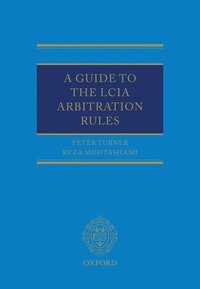 A Guide to the LCIA Arbitration Rules