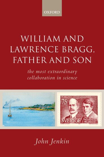 John Jenkin - William and Lawrence Bragg, Father and Son, Inbunden. Tillgänglighet: Lägg i varukorg