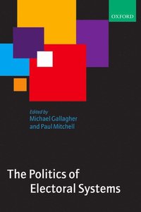 The Politics of Electoral Systems
