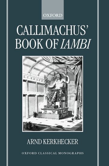 Arnd Kerkhecker - Callimachus' Book of Iambi, Inbunden