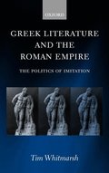 Greek Literature and the Roman Empire