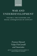 War and Underdevelopment: Volume 1: The Economic and Social Consequences of Conflict