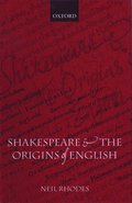 Shakespeare and the Origins of English
