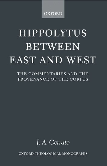 J. A. Cerrato - Hippolytus between East and West, Inbunden