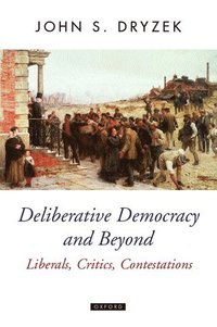 Deliberative Democracy and Beyond