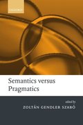Semantics versus Pragmatics