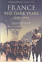 France: The Dark Years, 1940-1944