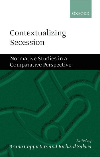 Contextualizing Secession av Bruno Coppieters, Richard Sakwa, Bruno Coppieters, Richard Sakwa