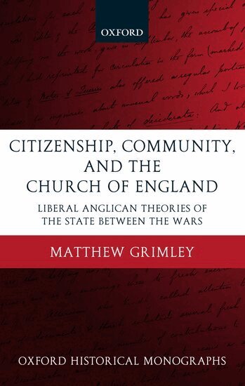 Matthew Grimley - Citizenship, Community, and the Church of England, Inbunden