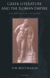 Greek Literature and the Roman Empire